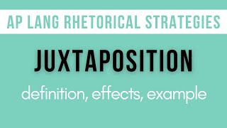 Juxtaposition Explanation Effects Example  AP Lang Rhetorical Strategies [upl. by Gilcrest541]