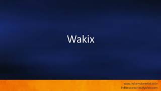 Pronunciation of the words quotWakixquot [upl. by Nnayelsel]