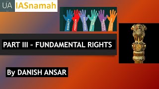 FUNDAMENTAL RIGHTS  INDIAN POLITY THROUGH BARE ACTS  BY DANISH ANSAR  IASnamah [upl. by Anatniuq]