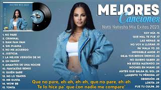 Natti Natasha Nuevo Album 2023 Natti Natasha Mix Exitos 2023 Best Songs of Natti Natasha Playlist [upl. by Dadelos]