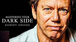 The SECRET to Mastering Your DARK SIDE  Robert Greene [upl. by Burdelle]