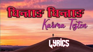 Ghitang Ghitang  Mero Maya Nau Dada Pari  Karma Tseten  Lyrics Video  Nepali Romantic Song [upl. by Gilemette]