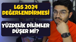 LGS 2024 Değerlendirmesi  Yüzdelikler Düşer Mi [upl. by Aynotak]