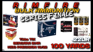 BULK AMMUNITION SERIES FINALE  TIKKA T1X BERGARA B14R KIDD PRECISION 22LR [upl. by Ahsiuqat447]