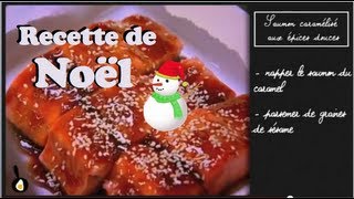 Recette de Noël Saumon caramélisé aux épices [upl. by Dam]