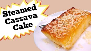 Special Cassava Cake Recipe Steamed Cassava Desserts Diary [upl. by Coryden]