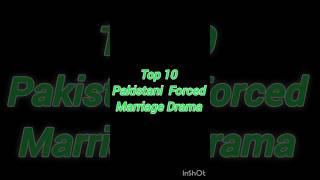 TOP 10 PAKISTANI FORCED MARRIAGE DRAMA PART 2 [upl. by Aerdnu]