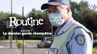 ROUTINE  Le dernier garde champêtre [upl. by Brandenburg221]