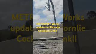 METRONET Works Update for Thornlie Cockburn Link transperth train shorts [upl. by Osrick]