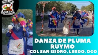 quotRUYMO quot Danza de Pluma de La Col San Isidro Lerdo Dgo [upl. by Jarrod]