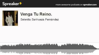 Venga Tu Reino hecho con Spreaker [upl. by Carolee867]