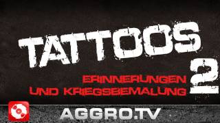 TATTOOS 2  ERINNERUNG UND KRIEGSBEMALUNG RAP CITY BERLIN DVD2 OFFICIAL HD VERSION AGGROTV [upl. by Toombs]