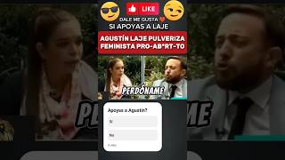 🚨I AGUSTÍN LAJE PULVERIZA A FEMINISTA ANTIPROVIDA 😎 [upl. by Ahsitak]