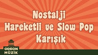 Nostalji Hareketli ve Slow Pop Karışık  En İyi Türkçe Nostalji Şarkılar 70ler ve 80ler Vol 2 [upl. by Domenico]