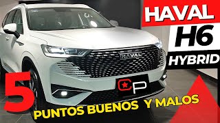 Haval H6 Híbrida 2024 5 Aspectos buenos y NO tan buenos [upl. by Naggem]