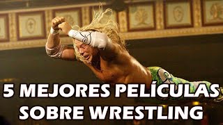 5 Mejores Películas Sobre Wrestling [upl. by Peednam628]