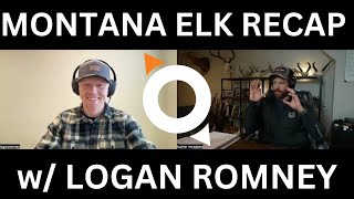 MONTANA GENERAL RIFLE ELK RECAP w LOGAN ROMNEY [upl. by Manson]