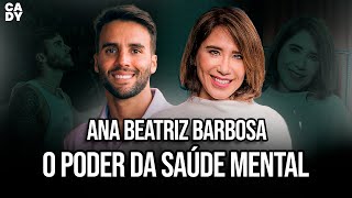 MENTE SÃ CORPO SÃO  CadyCast com Ana Beatriz Barbosa [upl. by Einaffets505]