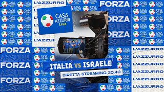 Casa Azzurri Live  ItaliaIsraele [upl. by Temp]