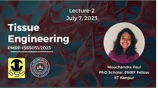 Tissue engineering  Lecture 2  ISSS PMRF Lecture Series [upl. by Conant]