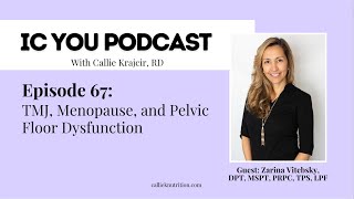 How TMJ Menopause and Pelvic Floor Dysfunction Relate To Interstitial Cystitis [upl. by Anitnelav620]