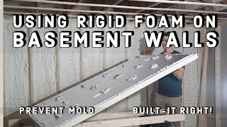 Why Use RIGID Insulation board On basement walls [upl. by Odnam]