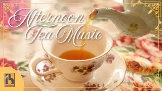 Classical Music for Afternoon Tea [upl. by Nyllek]