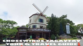 Crosswinds Tagaytay 2024  Tour  Travel Guide [upl. by Marijn]