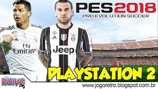 Pro Evolution Soccer 2018 PES 2018 TOP Games no Playstation 2 [upl. by Alathia]