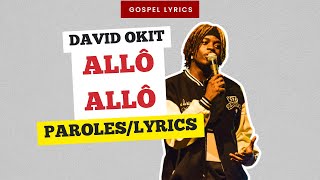 David Okit  Allô Allô Paroles [upl. by Snider963]