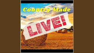 Country Made Live [upl. by Joktan]