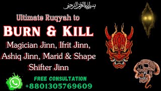 Ultimate Ruqyah to BURN amp KILL Ashiq Jinn Magician Jinn Ifrit Jinn Stubborn amp Shape Shifter Jinn [upl. by Dawes]