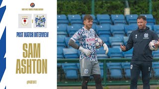 Sam Ashton  Glossop North End a  Post Match Interview  Bury FC [upl. by Yawnoc119]