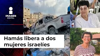 Dos mujeres israelíes fueron liberadas por Hamás Israel bombardea Gaza [upl. by Cirtap541]