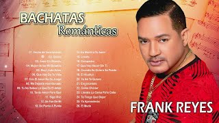 ULTIMATE BACHATA PLAYLIST Frank Reyes  Frank Reyes  Frank Reyes [upl. by Ardet319]