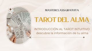 TAROT DEL ALMATAROT INTUITIVO MASTERCLASS [upl. by Shaffert]