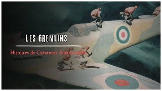 LES RECITS DE LETRANGE Les Gremlins 👾🛩️ [upl. by Broeder427]