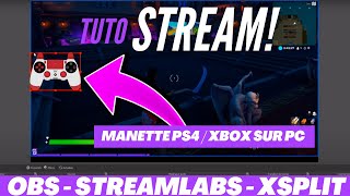 COMMENT AFFICHER SA MANETTE PS4 OU XBOX SUR PC POUR STREAM AVEC OBS  STREAMLABS  XSPLIT [upl. by Mylan]