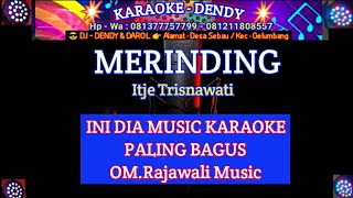 MERINDING KARAOKE  ITJE TRISNAWATI Om Rajawali Music karaokedendy [upl. by Midas]