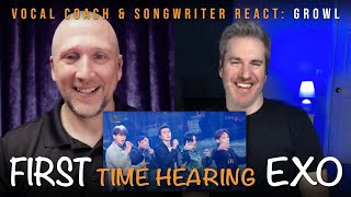 DISCOVERING EXO 엑소 Vocal Coach and Songwriter react to Growl 으르렁 [upl. by Uohk]