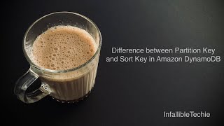 Difference between Partition Key and Sort Key in Amazon DynamoDB [upl. by Vickey]