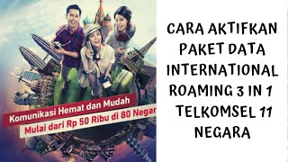 Cara Aktifkan paket data international roaming 3 in 1 Telkomsel 11 negara [upl. by Nylarak940]