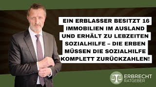 Erblasser besitzt 16 Immobilien und erhält Sozialhilfe – Erben müssen die Sozialhilfe zurückzahlen [upl. by Nylarat]