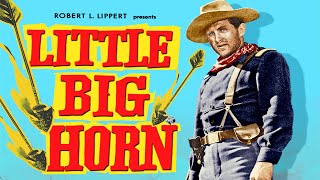 Little Big Horn 1952  Full Western Movie  Lloyd Bridges  John Ireland  Marie Windsor [upl. by Mloc]