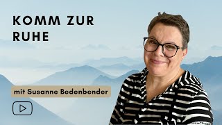 Gottesdienst mit Susanne  Komm zur Ruhe [upl. by Mosier]