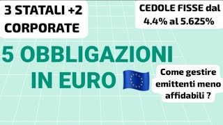 💶 5 OBBLIGAZIONI TASSO FISSO ALTA CEDOLA IN EURO🇪🇺 Giugno 2024💶 [upl. by Ilellan881]