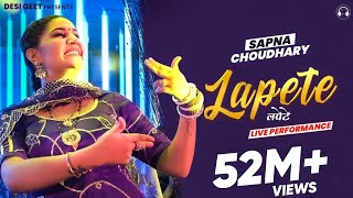 Lapete  Sapna Choudhary Dance Video 2022  New Haryanvi Songs Haryanavi 2022 [upl. by Zetroc]