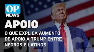 O que explica possível aumento de apoio a Trump entre eleitores negros e latinos l O POVO NEWS [upl. by Haniraz]