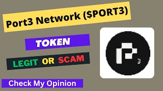 Port3 Network PORT3 Token is a Legit or Scam  Is PORT3 token Legit or Scam [upl. by Ardnuahs]