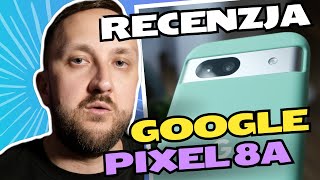 Recenzja Google Pixel 8a TANI iPhone z Androidem [upl. by Mollee171]